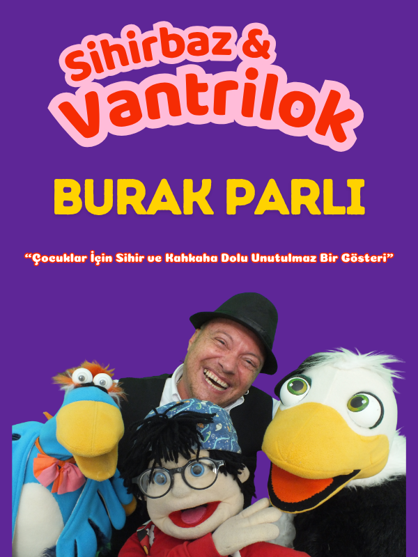 Sihirbaz & Vantrilok Burak PARLI Show